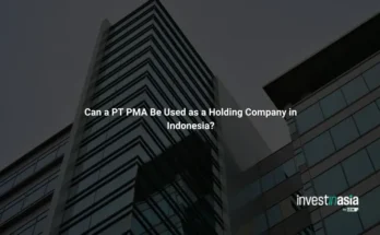 Can a PT PMA Be Used as a Holding Company in Indonesia?