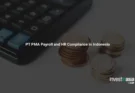 PT PMA Payroll and HR Compliance in Indonesia