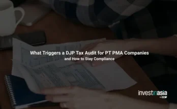 What Triggers a DJP Tax Audit for PT PMA Companies, and How to Stay Compliance
