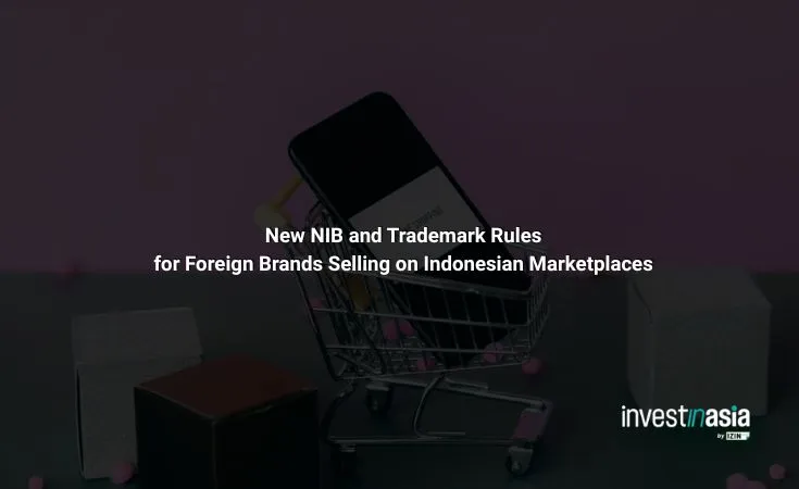 nib-marketplace New NIB and Trademark Rules for Foreign Brands Selling on Indonesian Marketplaces