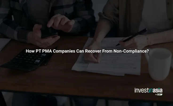 pt-pma-non-compliance How PT PMA Companies Can Recover From Non-Compliance?
