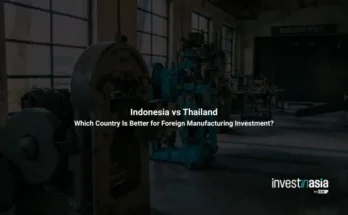 Indonesia vs Thailand: Which Country Is Better for Foreign Manufacturing Investment?
