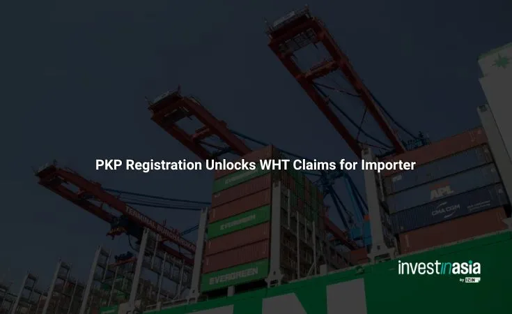 PKP-Registration-Unlocks-WHT-Claims-for-Importer Case Study: PKP Registration Unlocks WHT Claims for Importer