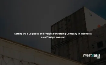 How to Set Up a Freight Forwarding Company in Indonesia