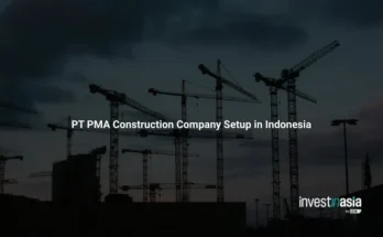 Construction Company Setup via PT PMA in Indonesia