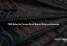 Foreign-Owned Retail Company in Indonesia: PMA Rules for International Brands
