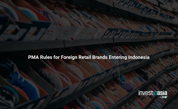 pt-pma-retail Foreign-Owned Retail Company in Indonesia: PMA Rules for International Brands