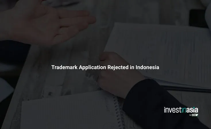 trademark-rejected Trademark Application Rejected in Indonesia: Common Reasons and How to Appeal