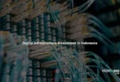 Digital Infrastructure Investment in Indonesia