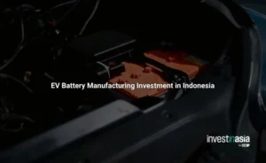EV Battery Manufacturing Investment in Indonesia