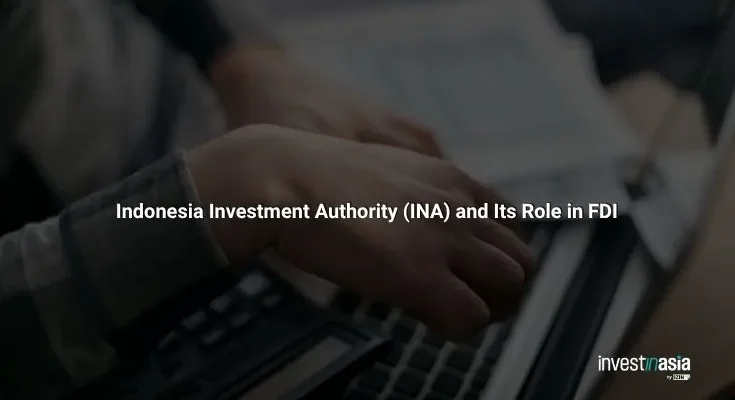 Indonesia Investment Authority (INA) and Its Role in FDI
