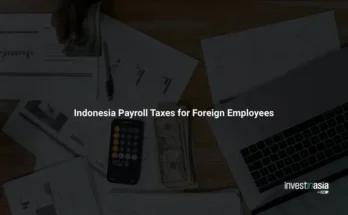 Indonesia Payroll Taxes for Foreign Employees